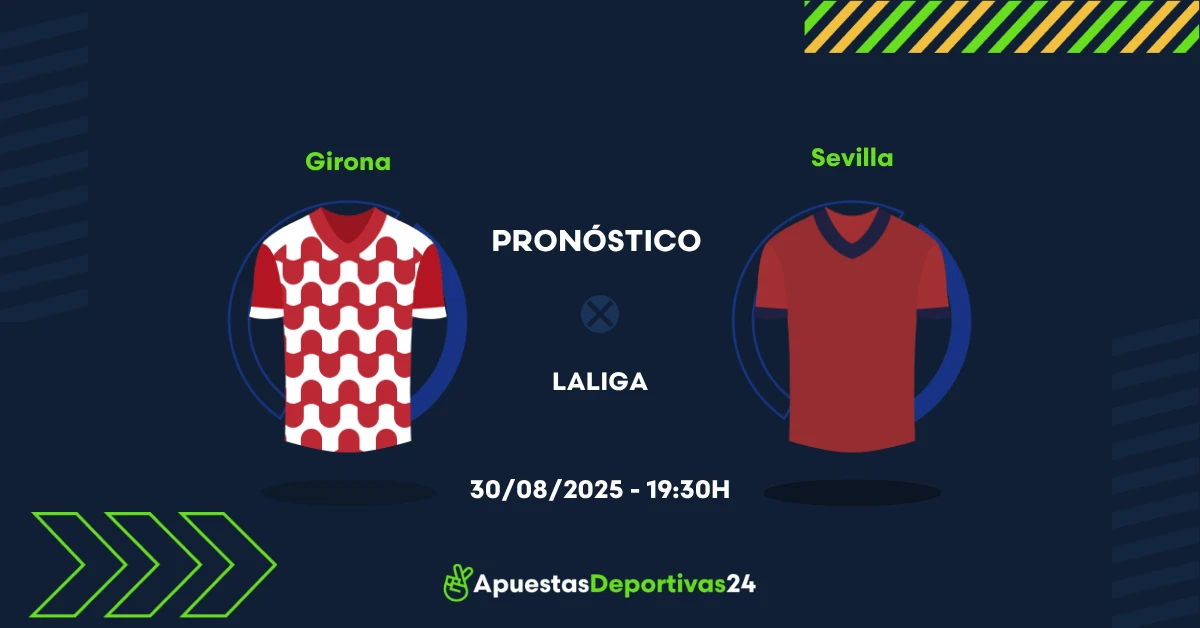 Pronóstico Girona vs Sevilla (30/08/25) - Apuestas y Cuotas