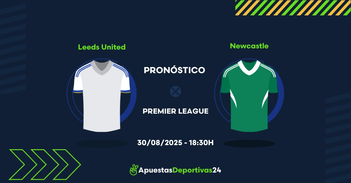 Pronóstico Leeds vs Newcastle (30/08/25) ✅ Apuestas