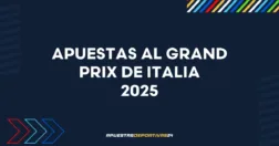 Grand Prix de Italia 2025 de Fórmula 1: apuestas, cuotas y previa
