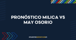 Pronóstico Milica vs May Osorio en Stream Fighters 4 (18/10/25)
