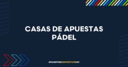Casas de apuestas para Padel