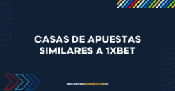 Casas de apuestas similares a 1XBET