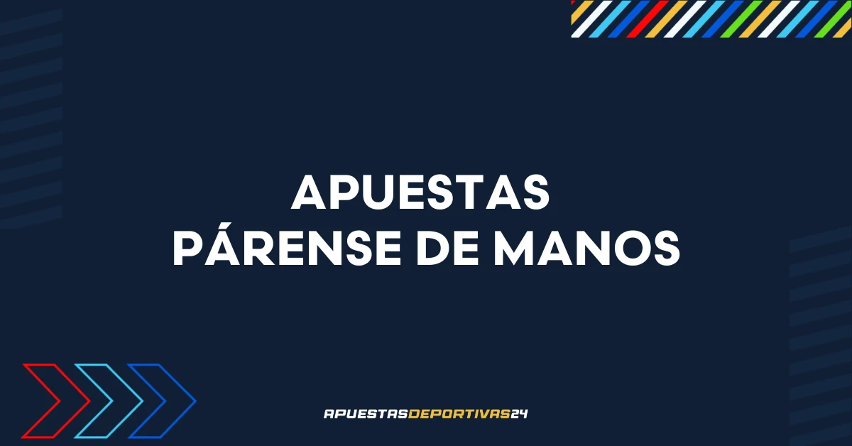 Apuestas Párense de Manos
