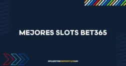 Mejores Slots bet365