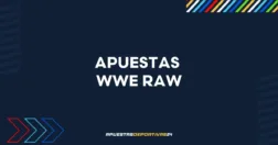 Apuestas WWE RAW: Cuotas, próximos combates y dónde ver