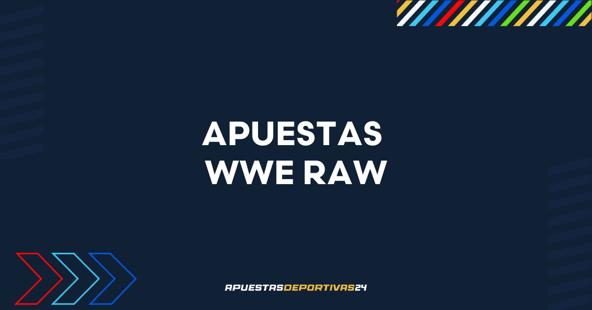 Apuestas WWE RAW: Cuotas, próximos combates y dónde ver
