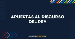 Apuestas al Discurso del Rey