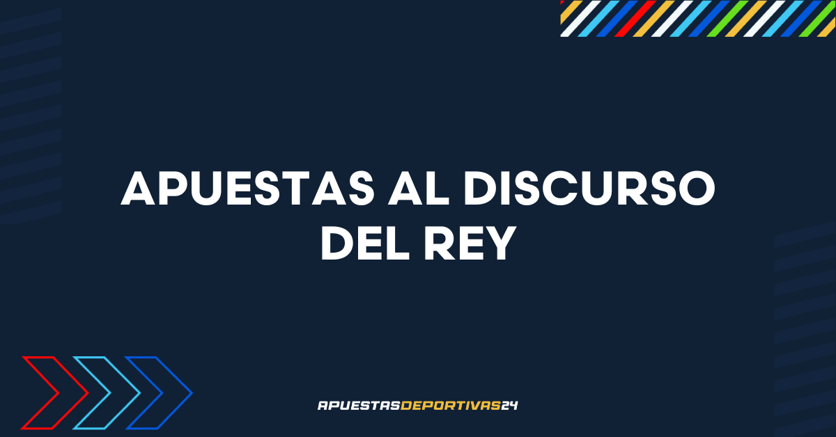 Apuestas al Discurso del Rey
