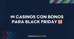 Casinos con bonos para Black Friday