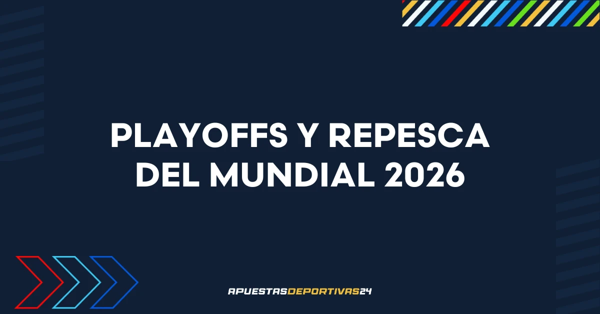 Playoffs y repesca del Mundial 2026