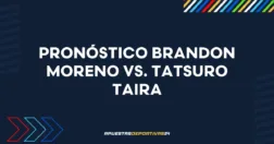 Pronóstico de apuestas Brandon Moreno vs. Tatsuro Taira