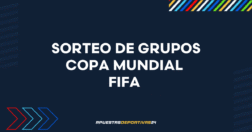 Sorteo de grupos Mundial 2026
