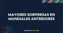 Mayores sorpresas en Mundiales anteriores: análisis de cuotas y resultados