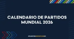 Calendario de partidos Mundial 2026