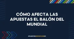 Cómo afecta las apuestas el balón oficial del Mundial 2026 Trionda
