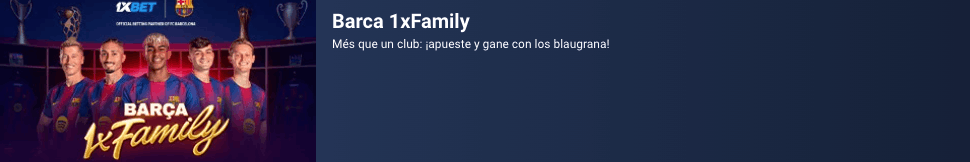 Promoción 1xBet: Apuesta en el Barcelona y gana premios