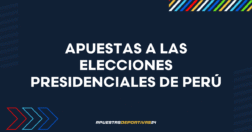 Apuestas a las elecciones presidenciales del Perú