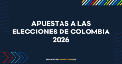 Apuestas a las elecciones de Colombia 2026