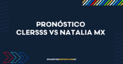 Pronóstico de apuestas Clersss vs Natalia MX: Análisis y Cuotas (25/07/2026)